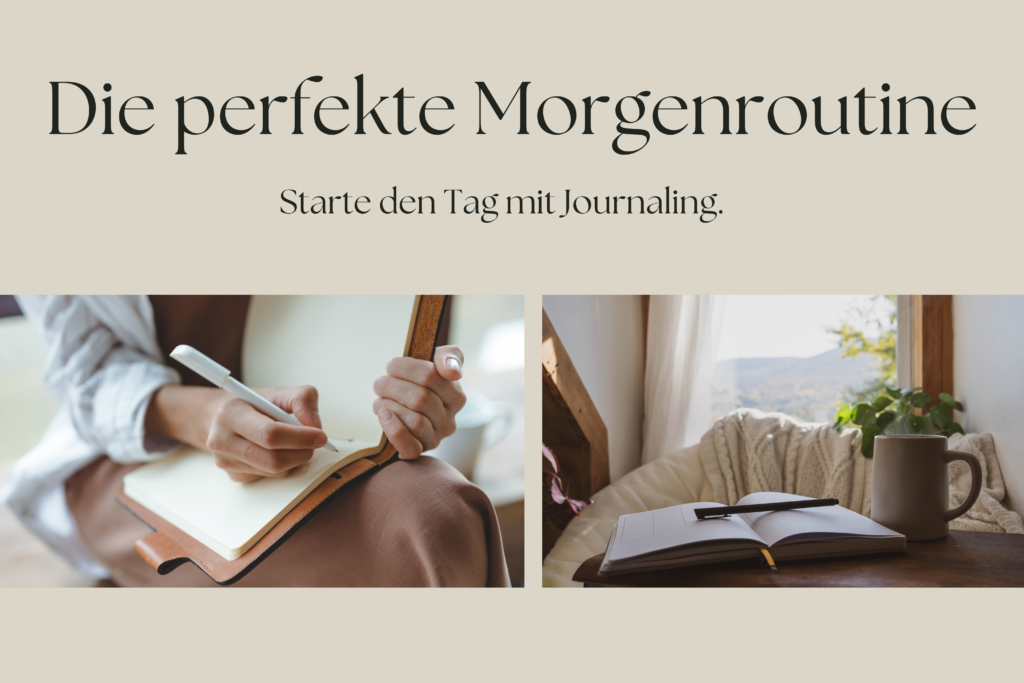 Die perfekte Morgenroutine: Starte den Tag mit Journaling.