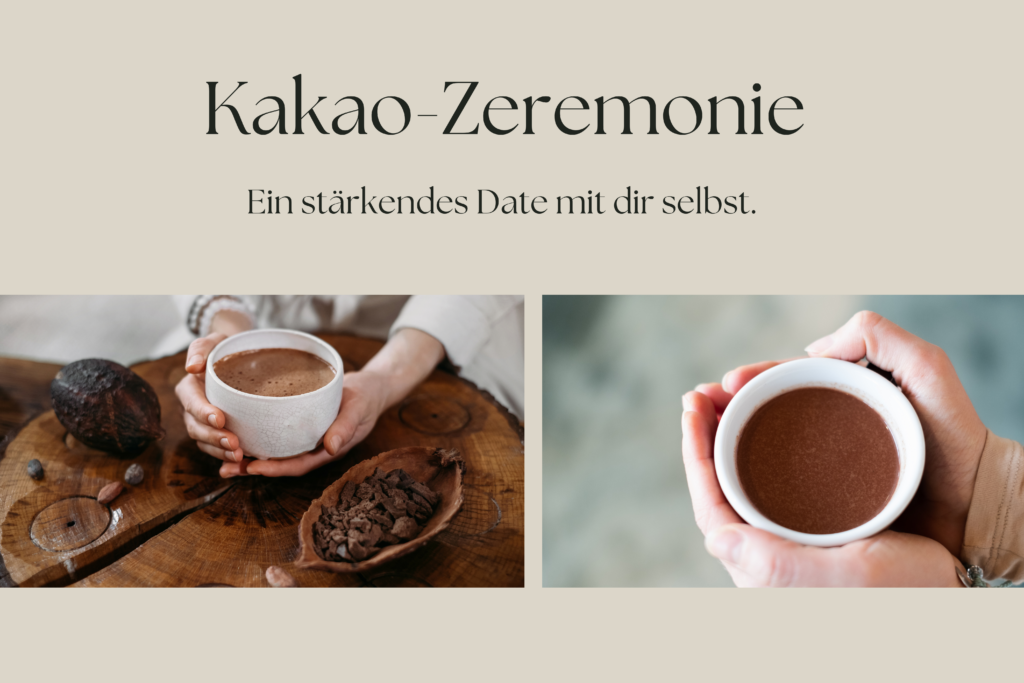Kakaozeremonie – Ein stärkendes Date mit dir selbst!