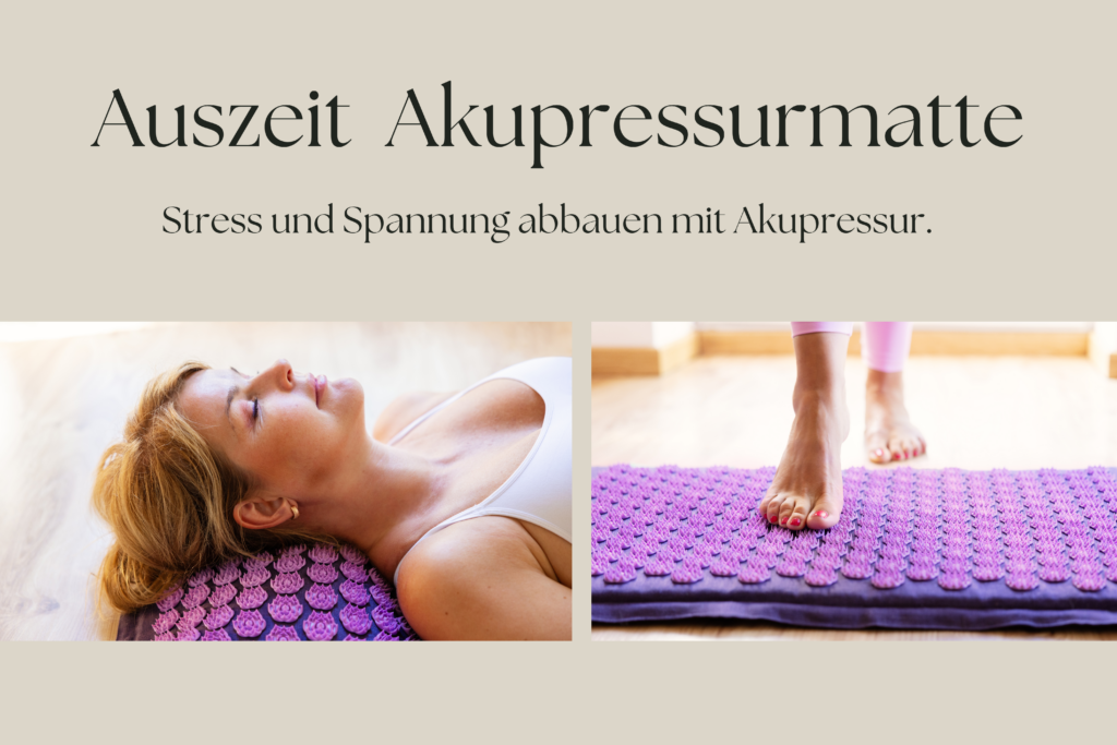 Auszeit auf der Akupressurmatte: Stress und Spannung abbauen mit Akupressur.